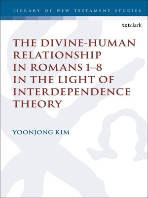 cover image of The Divine-Human Relationship in Romans 1&#8211;8 in the Light of Interdependence Theory